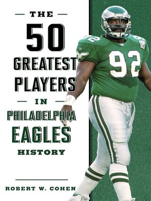 cover image of The 50 Greatest Players in Philadelphia Eagles History